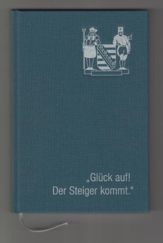 Bild 4 Buch zum Steigerlied Titel (Foto: Heino Neuber, Oelsnitz (Erzgeb.)